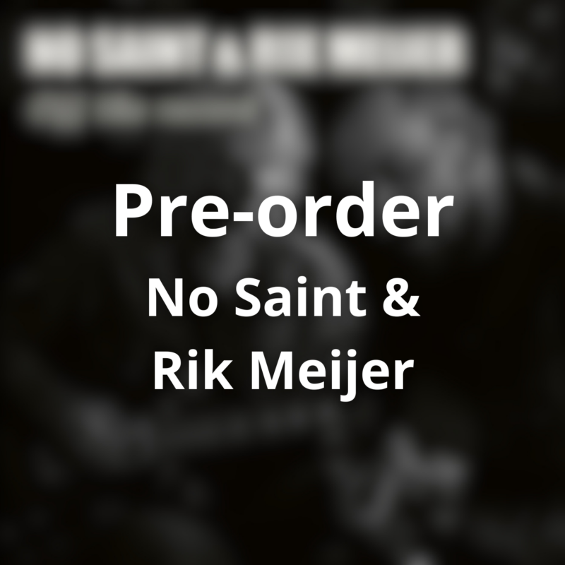 Pre-order CD No Saint & Rik Meijer